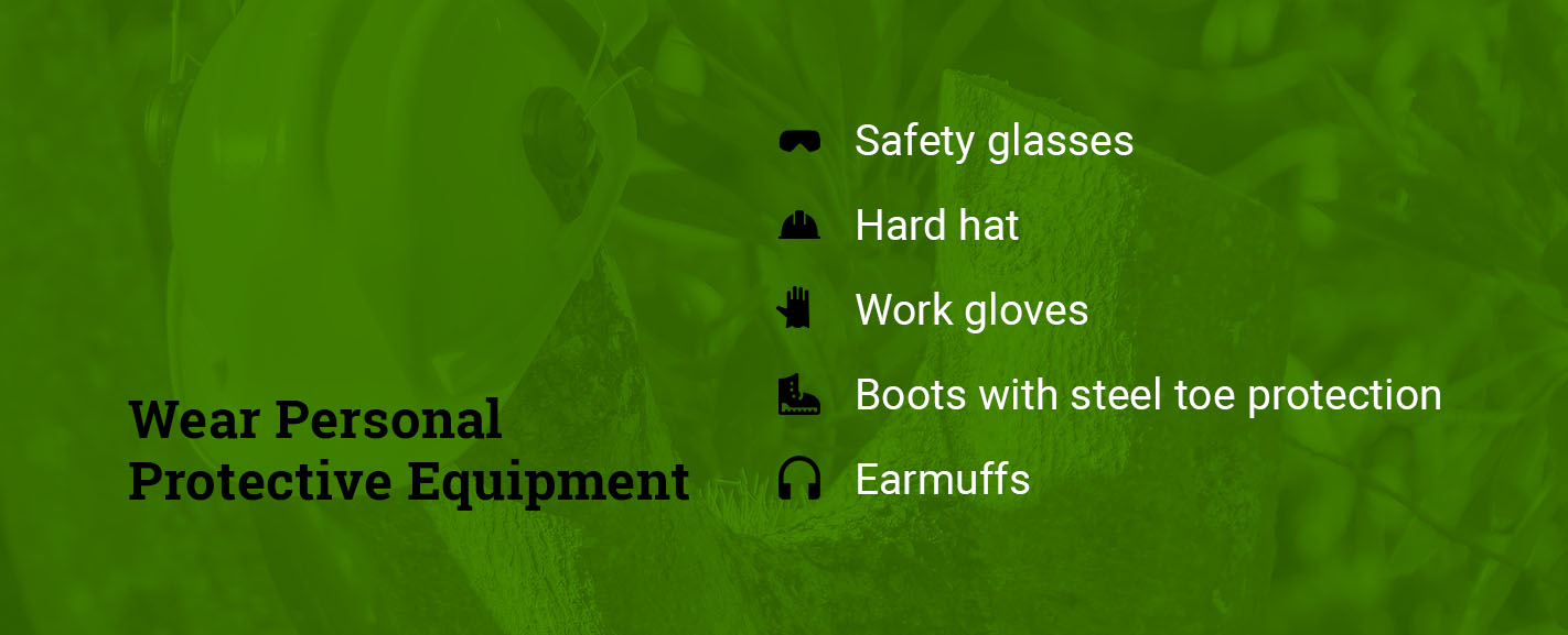 Wear Personal Protective Equipment